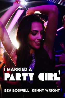 I Married a Party Girl - I Married a Party Girl