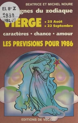 Les signes du zodiaque : les prévisions pour 1986 - Vierge, 23 août - 22 septembre. Caractères, chance, amour