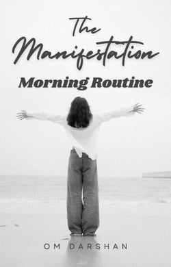 The Manifestation Morning Routine