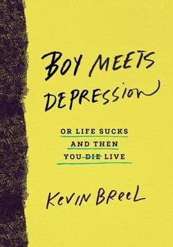 Boy Meets Depression - Or Life Sucks and Then You Live