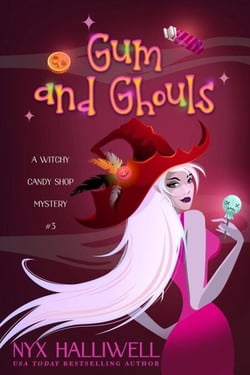 Gum and Ghouls - Witchy Candy Shop Mystery Series, #3