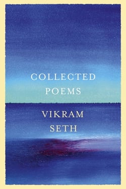 Collected Poems - From the author of A SUITABLE BOY