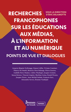 Recherches francophones sur les éducations aux médias, à l’information et au numérique - Points de vue et dialogues