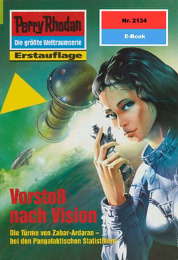 Perry Rhodan 2134: Vorstoß nach Vision - Perry Rhodan-Zyklus "Das Reich Tradom"