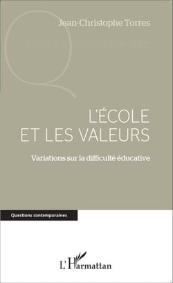 L'école et les valeurs - Variations sur la difficulté éducative