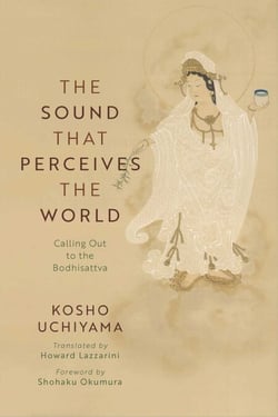 The Sound That Perceives the World - Calling Out to the Bodhisattva