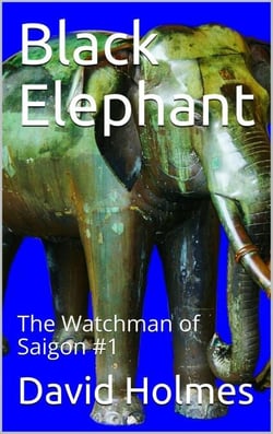 Black Elephant - The Watchman of Saigon, #1