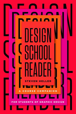 Design School Reader - A Course Companion for Students of Graphic Design