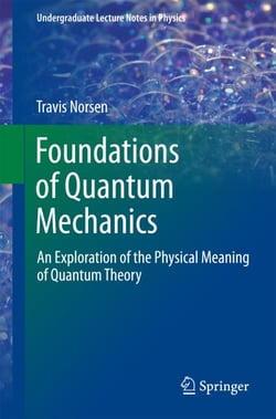 Foundations of Quantum Mechanics - An Exploration of the Physical Meaning of Quantum Theory