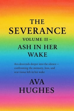 The Severance - Ash In Her Wake - The Severance, #2