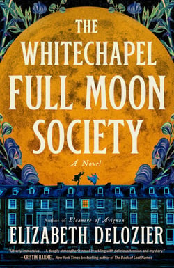 The Whitechapel Full Moon Society - A Novel