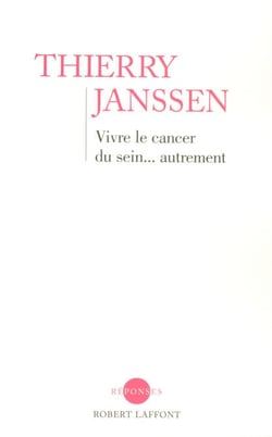Vivre le cancer du sein... autrement - Un message d'espoir pour toutes les femmes