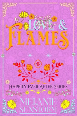 Amor y Llamas [Love and Flames - Spanish Edition] - Felices para Siempre, #9