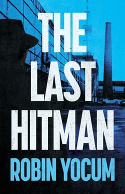 The Last Hitman - A Novel