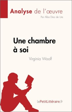 Une chambre à soi de Virginia Woolf (Analyse de l'œuvre) - Résumé complet et analyse détaillée de l'œuvre