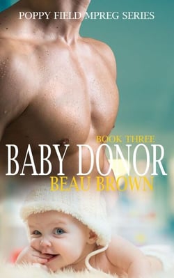 Baby Donor - Poppy Field Mpreg Series, #3