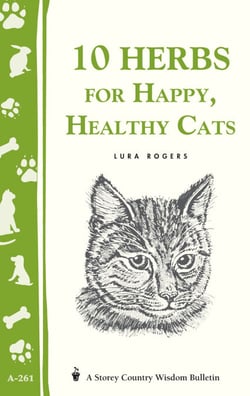 10 Herbs for Happy, Healthy Cats - (Storey's Country Wisdom Bulletin A-261)