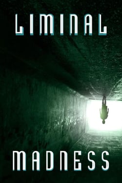Liminal Madness - Enter Madness, #5