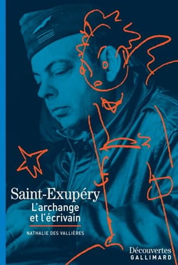Saint-Exupéry - Découvertes Gallimard - L'archange et l'écrivain