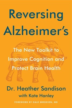Reversing Alzheimer's - The New Toolkit to Improve Cognition and Protect Brain Health