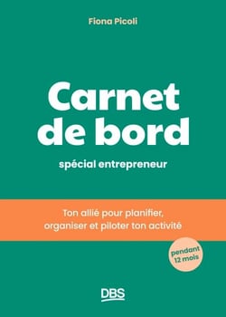 Carnet de bord spécial entrepreneur - Ton allié pour planifier, organiser et piloter ton activité pendant 12 mois