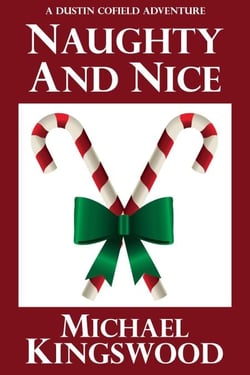 Naughty And Nice - Dustin Cofield Adventures
