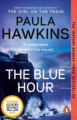 The Blue Hour - The Sunday Times bestselling new psychological thriller from the author of The Girl on the Train