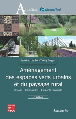 Aménagement des espaces verts urbains et du paysage rural - Histoire - Composition - Éléments construits