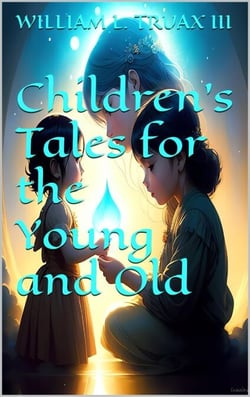 Children's Tales for the Young and Old - Children's Tales, #1
