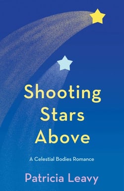 Shooting Stars Above - A Celestial Bodies Romance