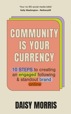 Community Is Your Currency - 10 Steps to Creating A Thriving Online Community &amp; Growing Your Business