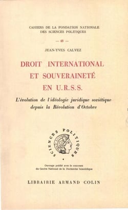 Droit international et souveraineté en URSS - L'évolution de l'idéologie juridique soviétique depuis la Révolution d'octobre
