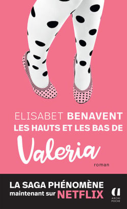 Les hauts et les bas de Valeria - le roman qui a inspiré la série Netflix "Valeria"