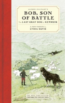 Alfred Ollivant's Bob, Son of Battle - The Last Gray Dog of Kenmuir