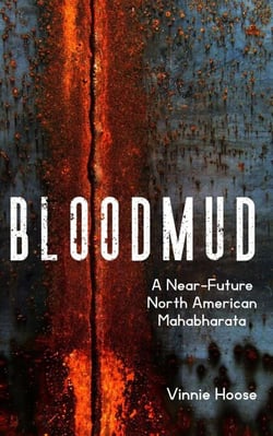 Bloodmud: A Near-Future North American Mahabharata