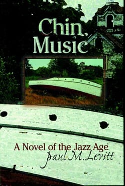 Chin Music - A Novel of the Jazz Age