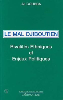 Le mal djiboutien - Rivalités ethniques et enjeux politiques