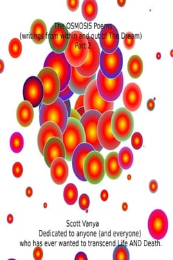 The OSMOSIS Poems - writings from within and out of The Dream - Part 2