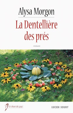 La Dentellière des prés - Roman
