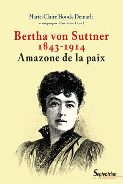 Bertha von Suttner 1843-1914 - Amazone de la paix