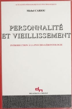 Personnalité et Vieillissement - Introduction à la psychogérontologie