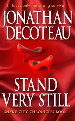 Stand Very Still - Snake City Chronicles, #1