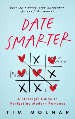 Date Smarter: A Strategic Guide to Navigating Modern Dating
