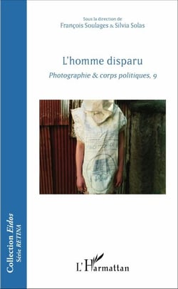 L'homme disparu - Photographie &amp; corps politiques, 9