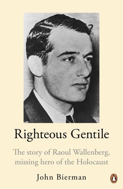 Righteous Gentile - The Story of Raoul Wallenberg, Missing Hero of the Holocaust