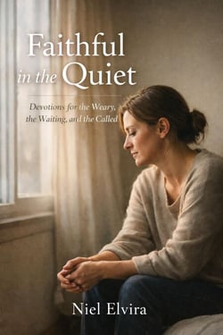 Faithful in the Quiet: Devotions for the Weary, the Waiting, and the Called