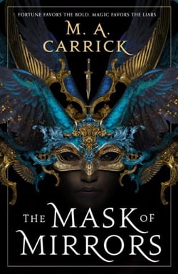 The Mask of Mirrors - Rook and Rose, Book One