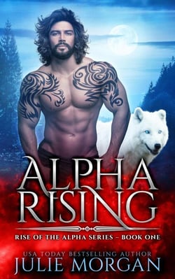 Alpha Rising - Rise of the Alpha Series, #1