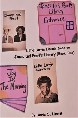 Little Lorrie Lincoln Goes to James and Pearl's Library (Book Two) - Little Lorrie Lincoln Children's Books, #2