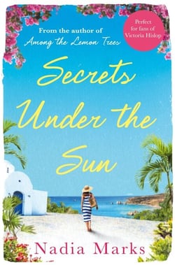 Secrets Under the Sun - Escape To An Island In The Sun With The Perfect Beach Read